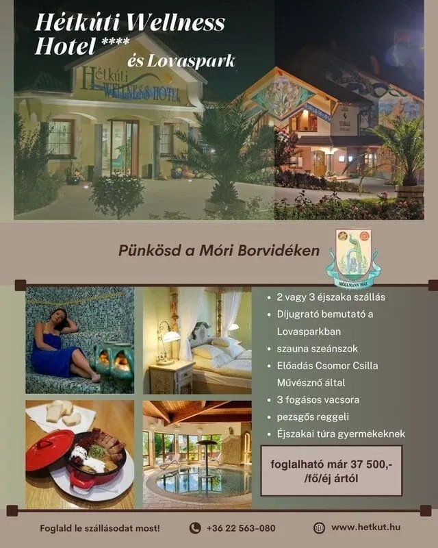 Pünkösdi hosszú hétvége Mór 2026 - Várjuk a Hétkúti Wellness Hotelben a varázslatos Móri Borvidéken