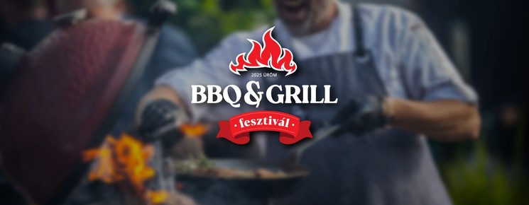 Grill Fesztivál Üröm 2025