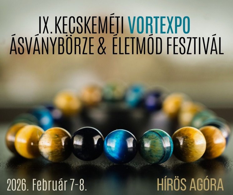 Kecskeméti VortExpo Ásványbörze & Életmód Fesztivál  2026