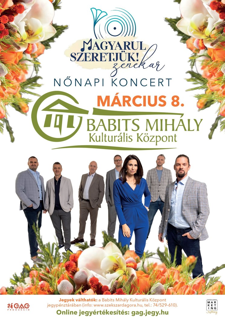 Nőnap Szekszárd 2026. MAGYARUL SZERETJÜK! ZENEKAR koncertje