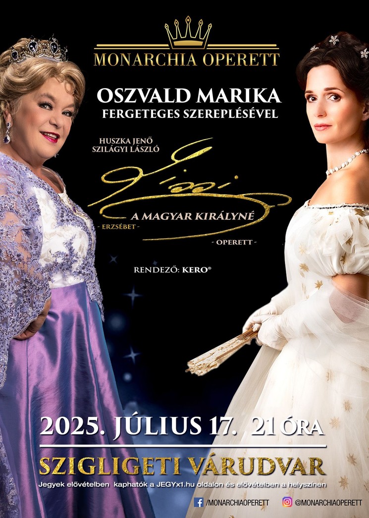 Sissi, a magyar királyné operett előadás 2025 Szigliget. Huszka Jenő gyönyörű dallamai megelevenítik a legendás Erzsébet királyné életét
