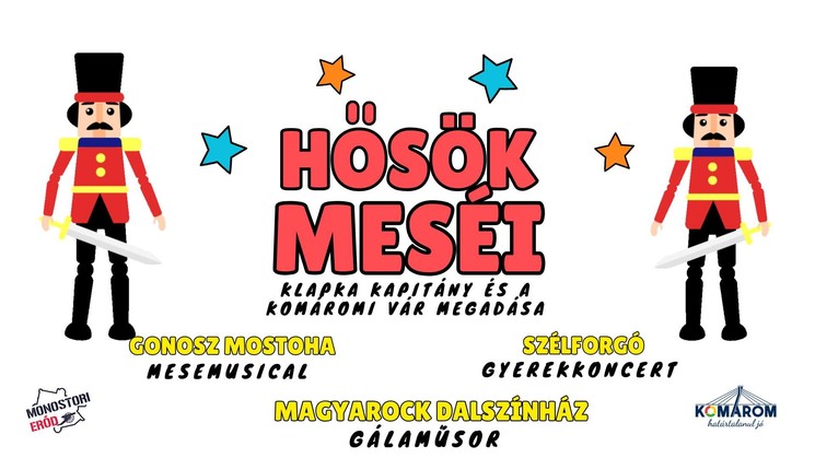 Családi nap Komárom 2025. Hősök meséi családi nap a Monostori Erődben