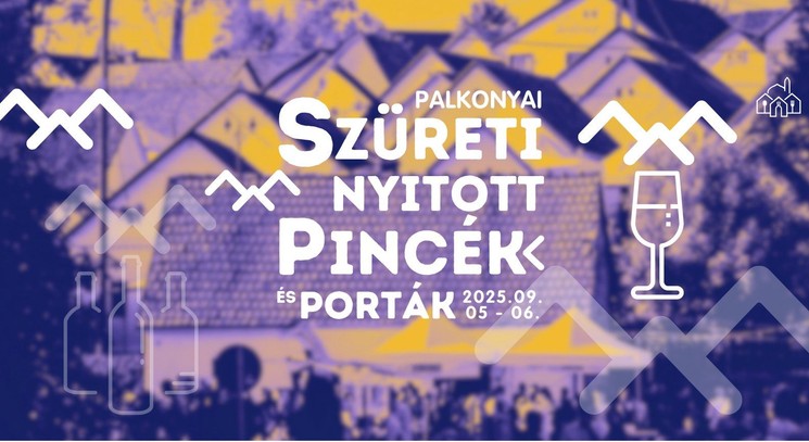 Szüreti Nyitott Pincék Palkonya 2025