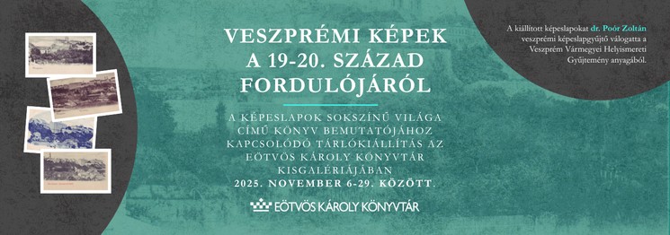 Eötvös Károly Könyvtár kiállítások Veszprém 2025