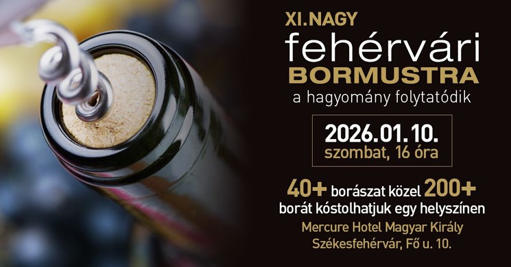 Nagy Fehérvári Bormustra 2026 Székesfehérvár