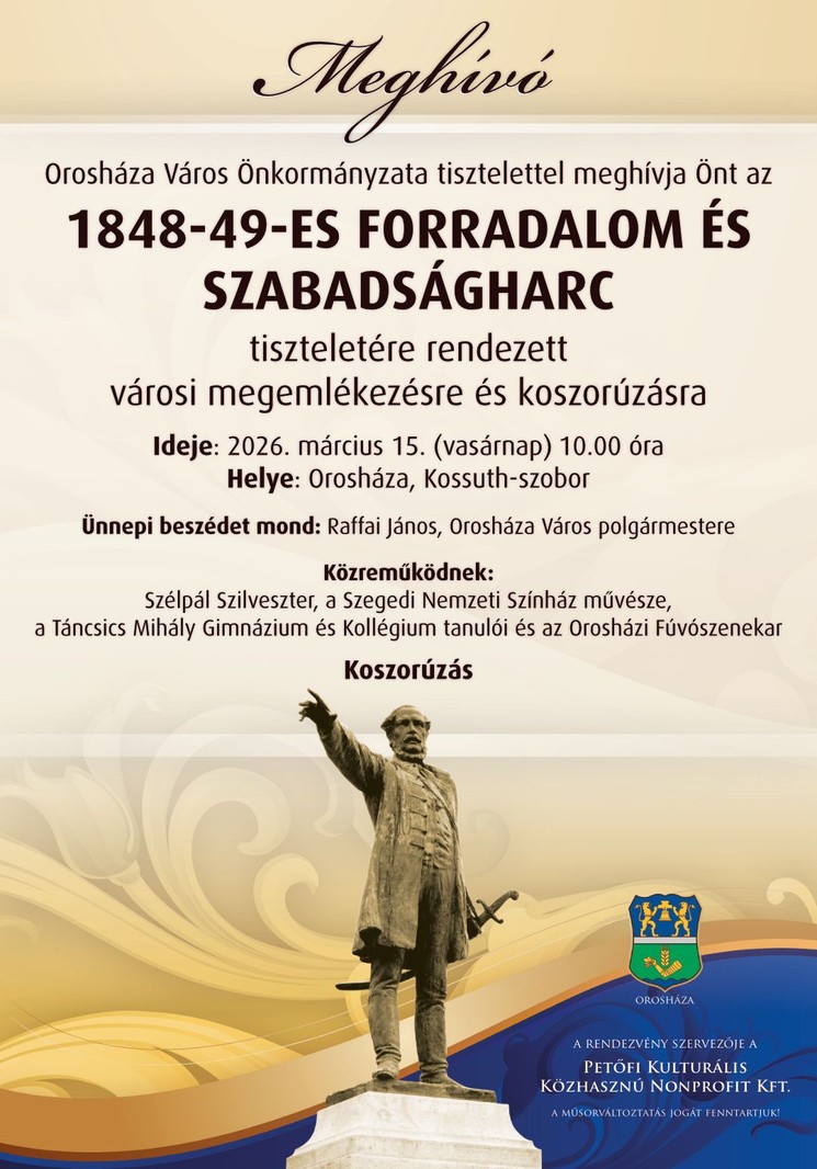 2026. Március 15. Orosháza - Városi megemlékezés az 1848/49-es forradalom és szabadságharc alkalmából