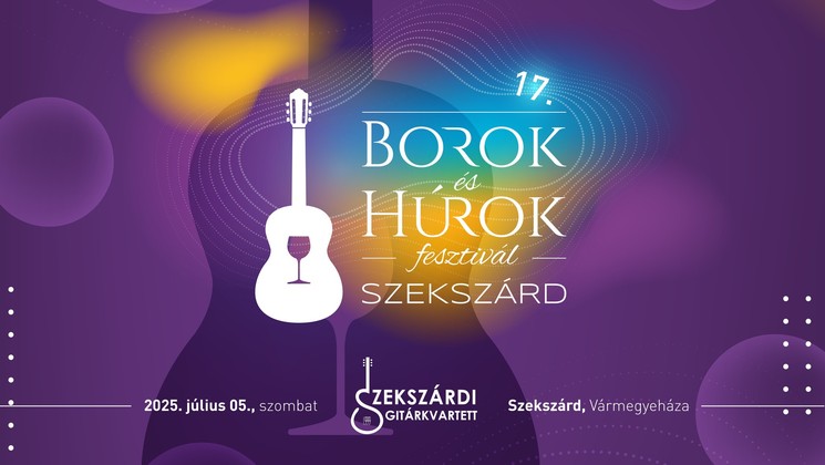 Borok és Húrok Fesztivál Szekszárd 2025