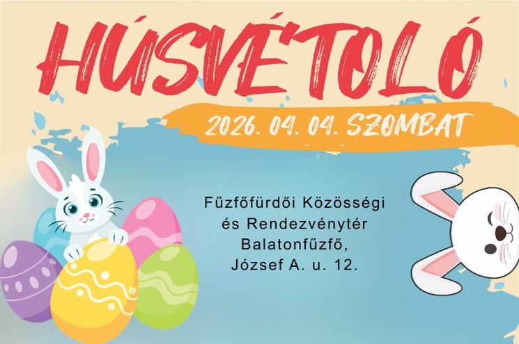 Balatonfűzfő húsvéti program 2026 - Húsvétoló