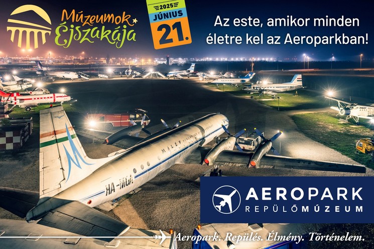 Múzeumok éjszakája Aeropark 2025 Budapest