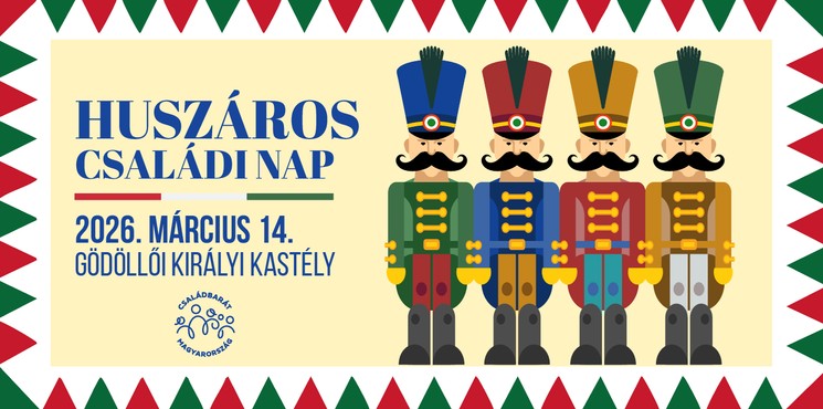 2026. március 15. Gödöllő - Huszáros családi nap a Gödöllői Királyi Kastélyban
