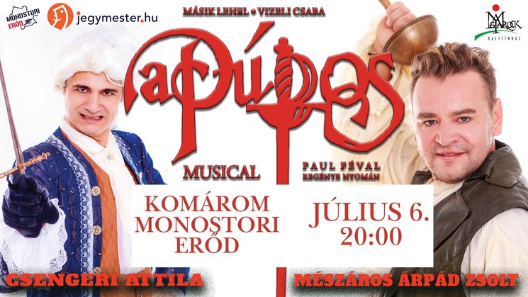 A púpos - musical előadás 2025 Komárom, Monostori Erőd