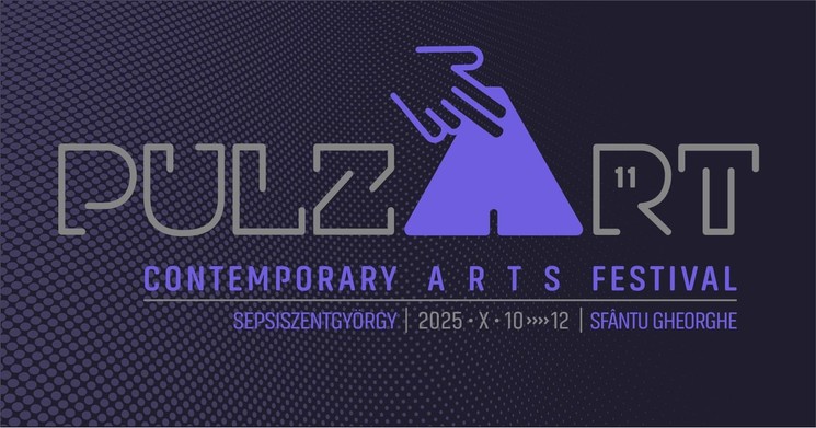 PulzArt Sepsiszentgyörgy 2025. Kortárs Művészeti Fesztivál