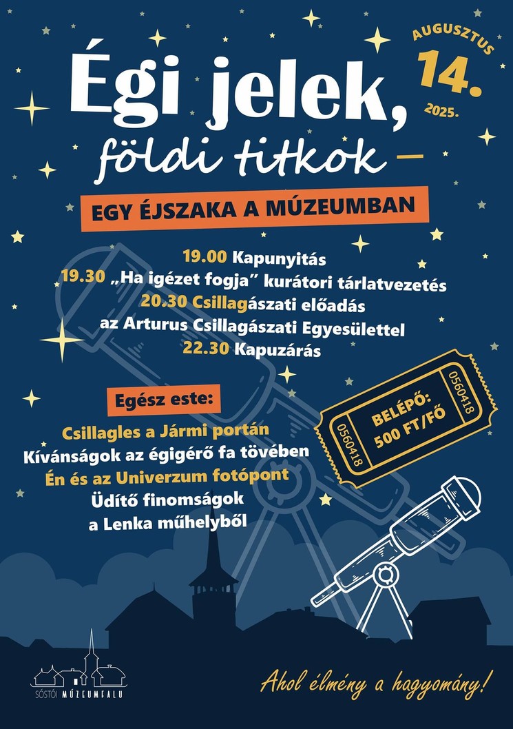 Csillagos éjszaka 2025 Nyíregyháza. Égi jelek, földti titkok éjszakája a Sóstói Múzeumfaluban