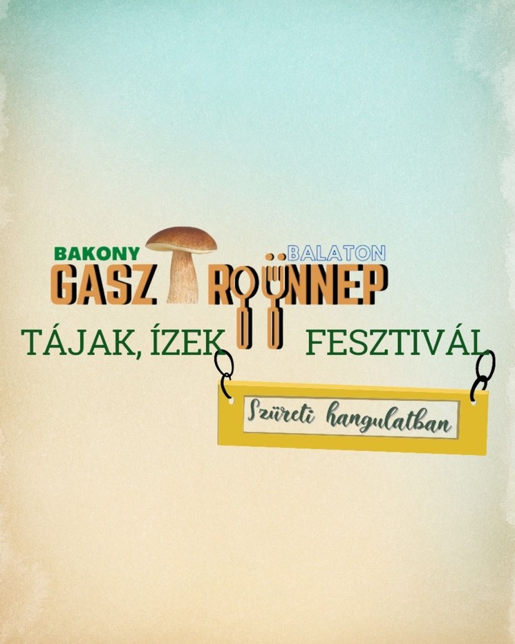 Bakony & Balaton Gasztroünnep és Heppiend Fesztivál 2025 Csopak. Tájak, Ízek Fesztivál
