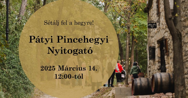 Open Páty 2026 - Pincehegyi Nyitogató a Pátyi Pincehegyen
