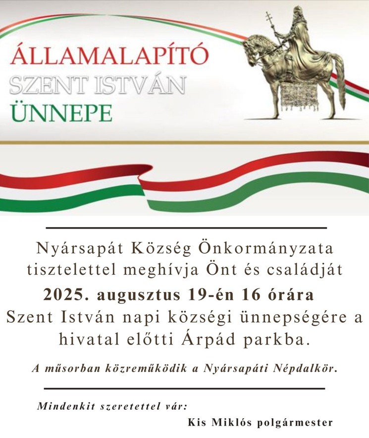 2025. Augusztus 20. Nyársapát. Államalapító Szent István Ünnepe