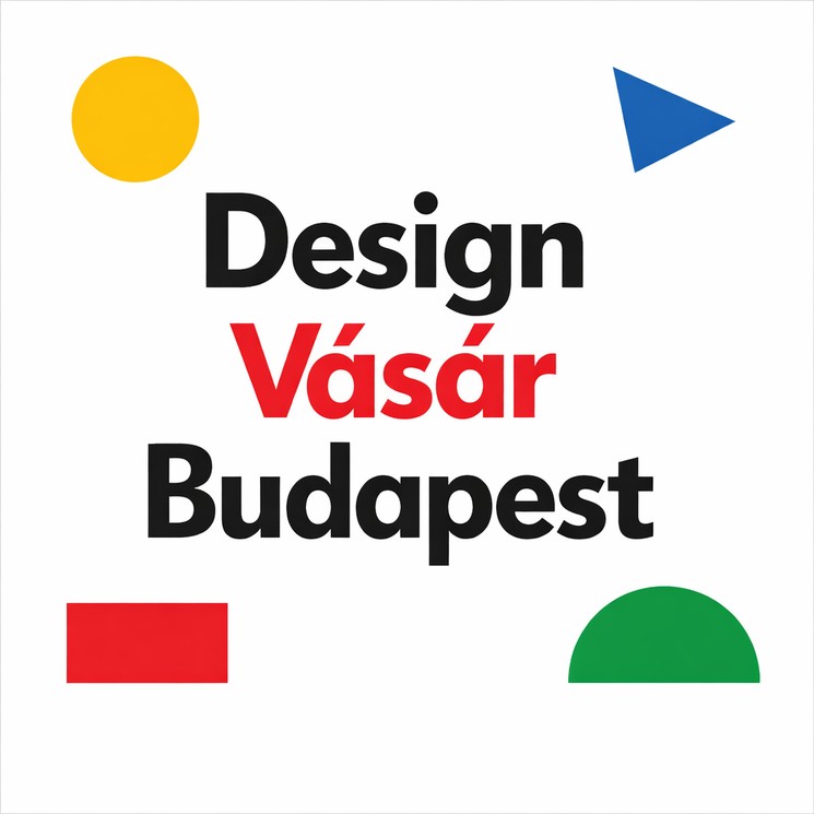 Design Vásár Budapest 2026. Dizájn vásár kreatív piac programok, események, rendezvények a fővárosban