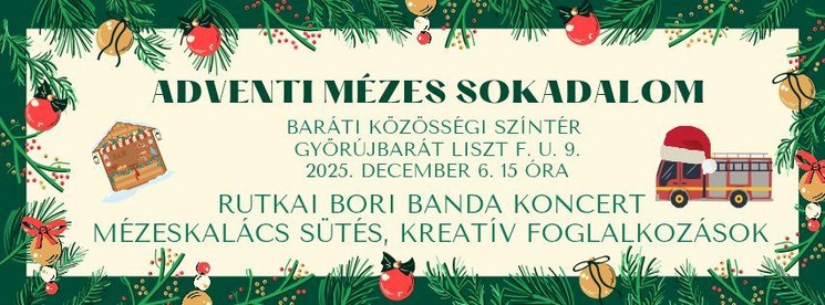 Advent Győrújbarát 2025. Adventi Mézes Sokadalom