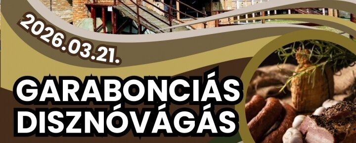 Disznóvágás Zalakaros 2026 - Garabonciás disznótor