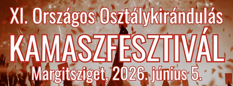Kamaszfesztivál Budapest 2026. Országos Osztálykirándulás