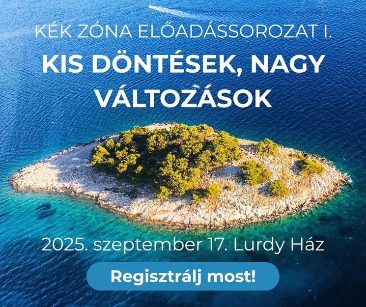  Testi-lelki egészség, Lurdy Life Kék Zóna ingyenes előadás Budapesten a Lurdy Házban 