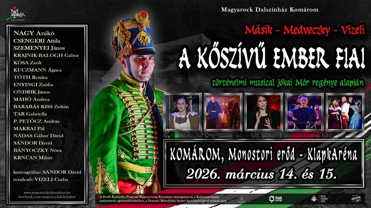 A kőszívű ember fiai történelmi musical 2026 Komárom Monostori Erőd