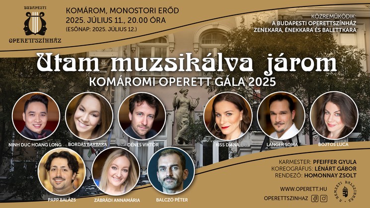 Operett Gála Komárom 2025. A Budapesti Operettszínház gálakoncertje a Monostori Erődben