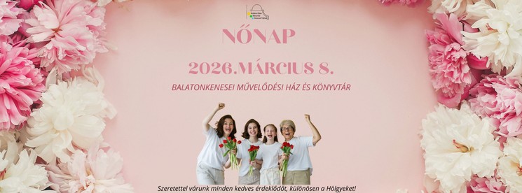 Városi Nőnap Balatonkenese 2026