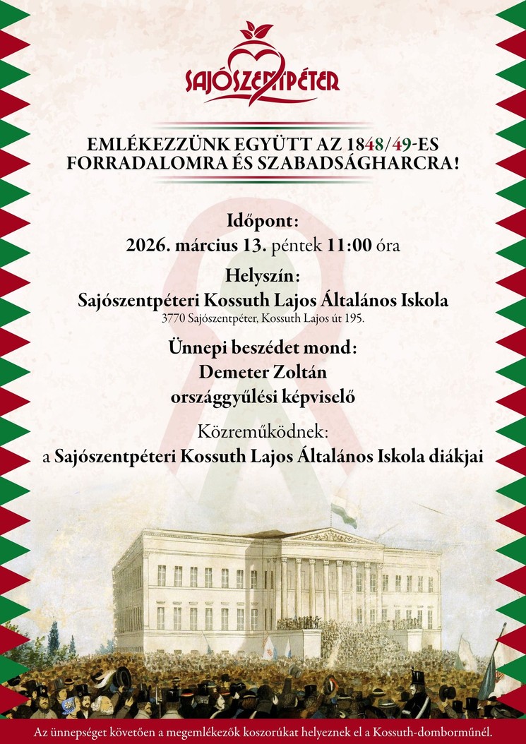 2026. március 15. Sajószentpéter - Ünnepi megemlékezés az 1848/49-es forradalom tiszteletére