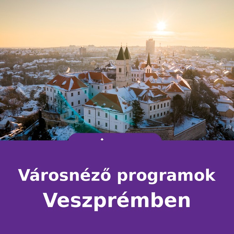 Veszprémi programok 2026 - Események, rendezvények