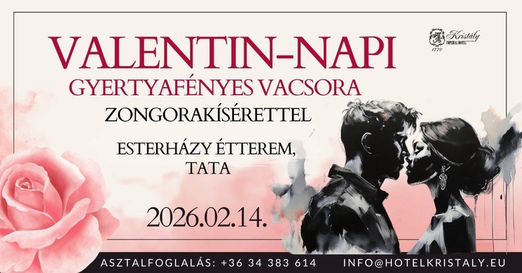 Tata vacsora 2026. Valentin nap a Kristály Imperial Hotel Esterházy Éttermében