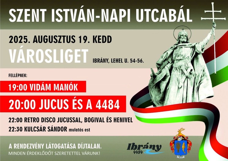 2025. Augusztus 20. Ibrány. Szent István-napi utcabál
