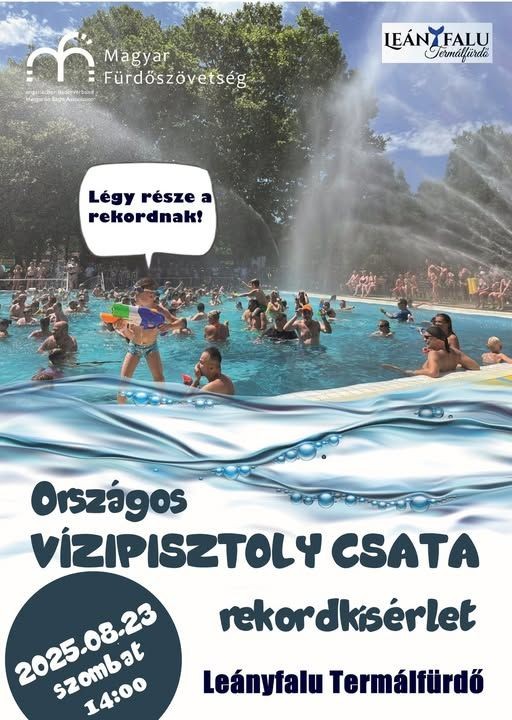Országos vízipisztoly csata Leányfalu 2025. Várjuk a Termálfürdőben