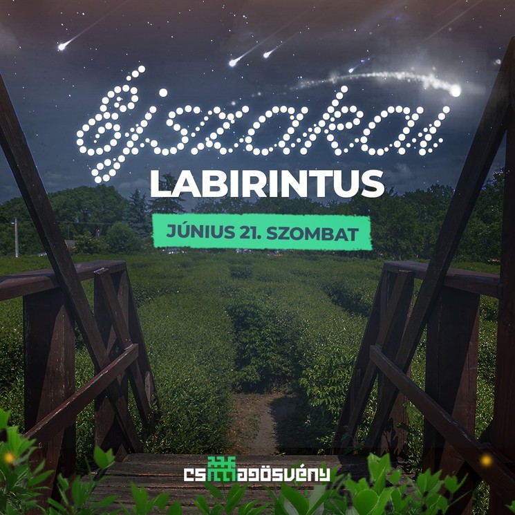 Éjszakai labirintus Ópusztaszer 2025. Élmények és kalandok a Csillagösvény Labirintusban