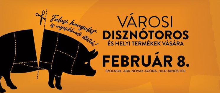 Szolnoki Disznótoros 2026. Városi Disznótoros – Helyi Termékek Vására