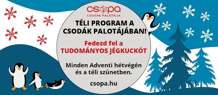 Csodák Palotája programok 2025. Kaland, élmény, játék, szuper szórakozás minden korosztálynak