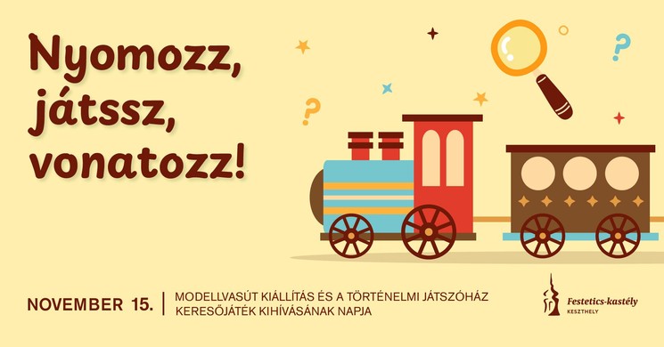 Kihívás napja Keszthely 2025. Nyomozz, játsssz, vonatozz!