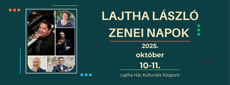 Lajtha Fesztivál 2025 Bicske. Lajtha László Zenei Napok