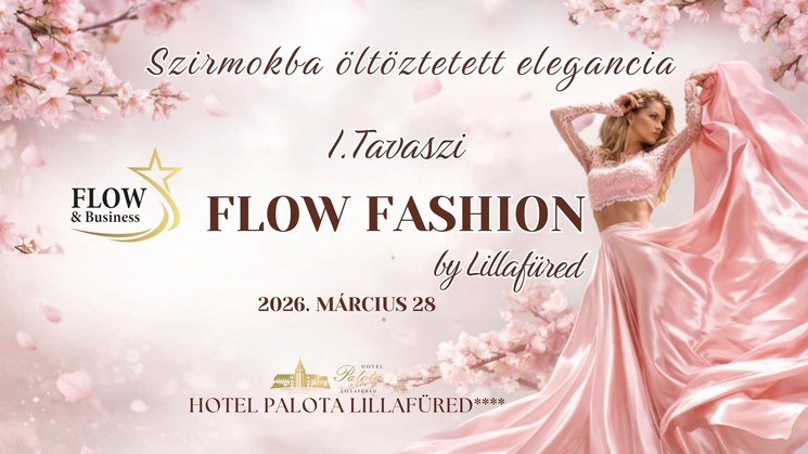 FLOW Fashion by Lillafüred 2026 Miskolc- Divatbemutató show