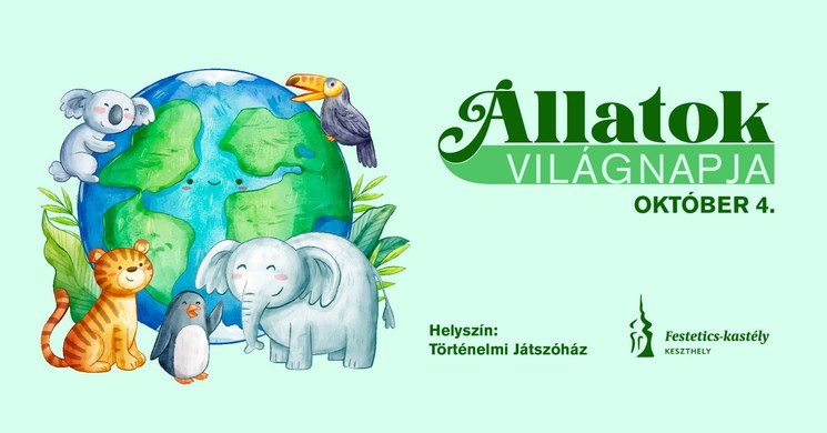 Állatok Világnapja 2025 Keszthely. Ünnepeljük együtt az állatokat egy színes, élményekkel teli délutánon!
