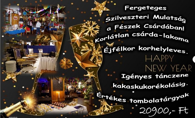 Szilveszteri lakoma 2025 Páty. Fergeteges szilveszteri mulatság korlátlan csárda lakomával