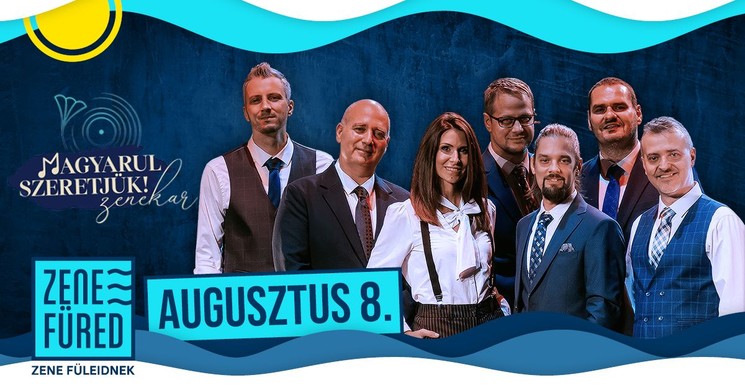 Magyarul Szeretjük Zenekar koncert 2025 Balatonfüred