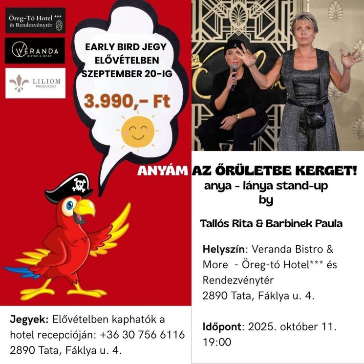 Stand up előadás Tata 2025. ANYÁM AZ ŐRÜLETBE KERGET anya-lánya stand up a Veranda Bistro & More-ban