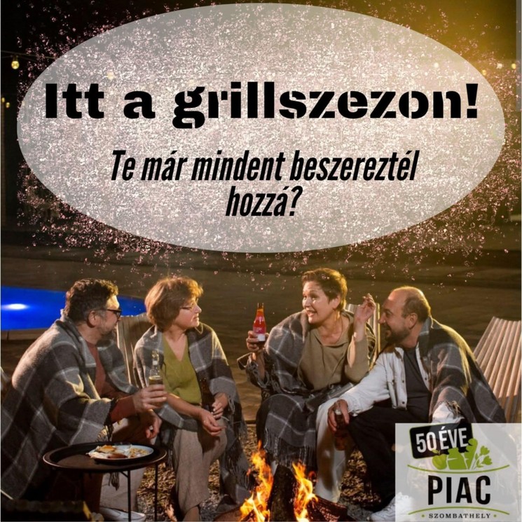 Grillszezon 2025 Szombathely. Találkozzunk a piacon, kezdjük együtt a grillszezont helyi alapanyagokkal, igazi hangulattal! 