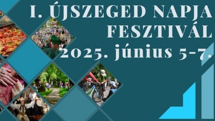ÚJSZEGED NAPJA Fesztivál 2025