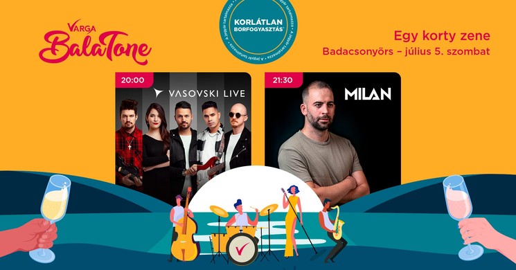 Balatoni buli 2025 Badacsonyörs. Vasovski Live élőzenés varázslat és tánc hajnalig Dj Milannal  