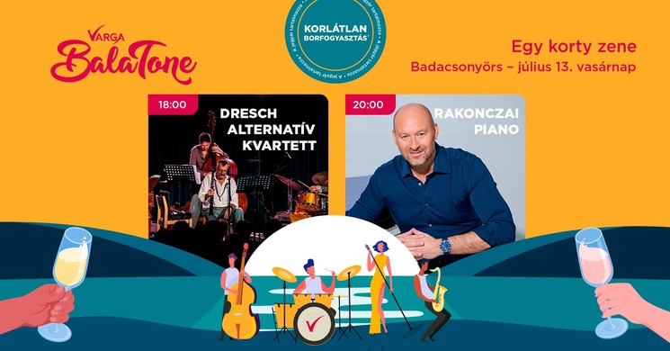 Balatoni nyári koncert 2025 Badacsonyörs. Zenei utazásra hív a Dresch Alternatív Kvartett és a Rakonczai Piano