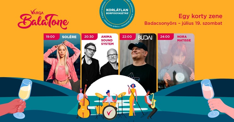 Nyári buli 2025 Badacsonyörs. Felejthetetlen balatoni koncertest az Anima Sound System, Dj Budai és mások társaságában