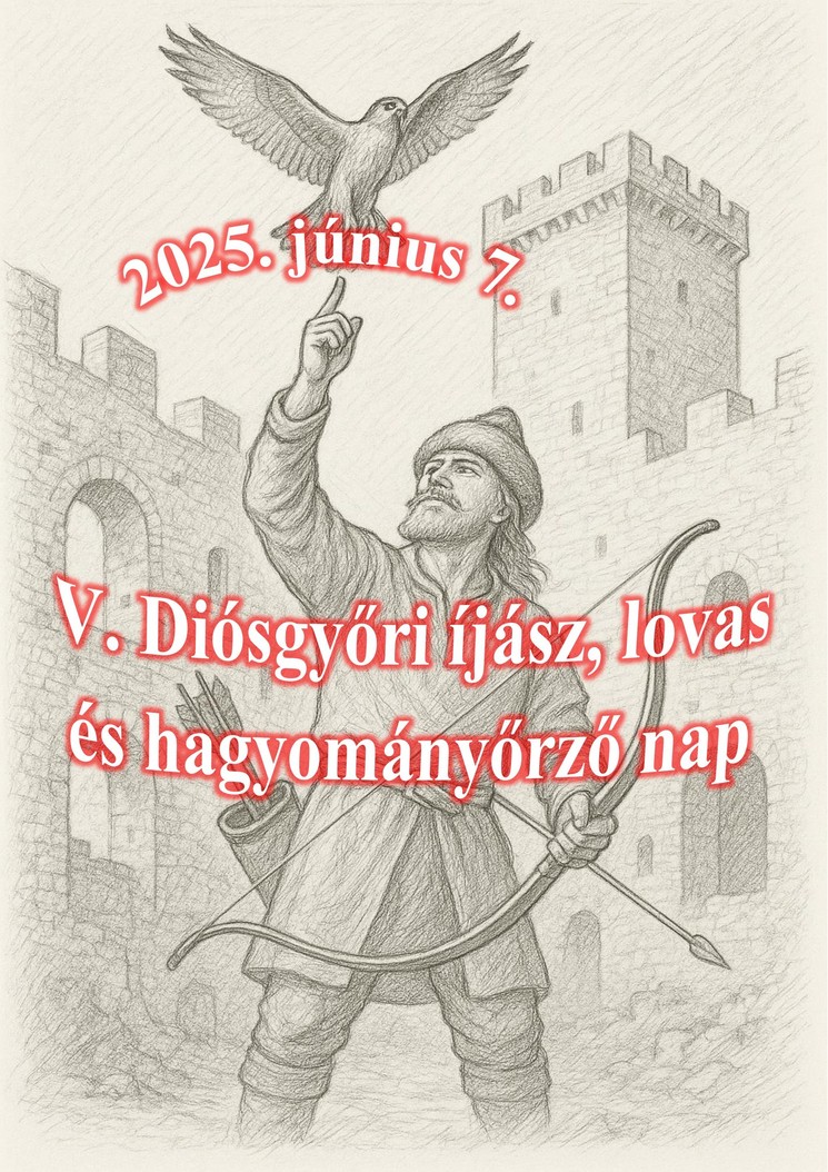 Diósgyőri Íjász, Lovas és Hagyományőrző Nap 2025