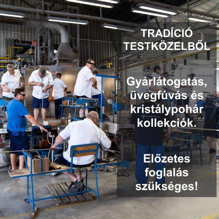 Halimba Crystal bemutatóterem látogatás, tekintse meg kézzel készült kristálypohár kollekciónkat!